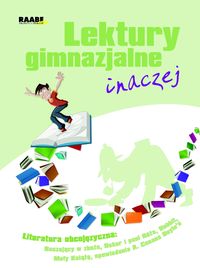 Lektury gimnazjalne inaczej Literatura obcojęzyczna - Anna Banasik, Iwona Chojnacka, Piotr Janusz Pardo, Halina Ponikowska, Mirela Sobieralska, Beata Wild - książka