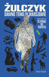 Dawno temu w Warszawie - Jakub Żulczyk - ebook + audiobook + książka