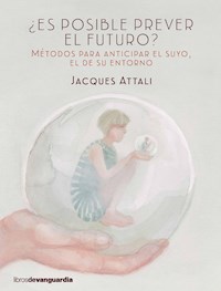 ¿Es posible prever el futuro? - Attali Jacques - ebook