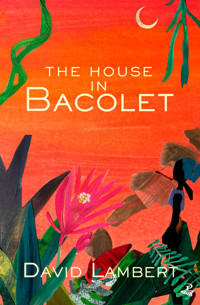 The House in Bacolet - David Lambert - ebook