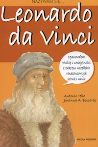 Nazywam się Leonardo da Vinci - Tello Antonio, Boccardo Johanna A. - książka