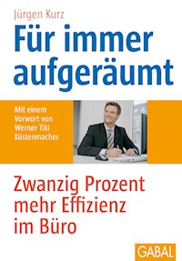 Für immer aufgeräumt - Jürgen Kurz - ebook