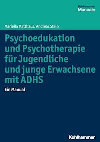 Psychoedukation und Psychotherapie für Jugendliche und junge Erwachsene mit ADHS - Mariella Matthäus - ebook