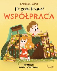 Współpraca. Co zrobi Frania? Tom 1 - Supeł Barbara - książka