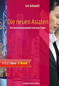 Die neuen Asiaten - Urs Schoettli - ebook
