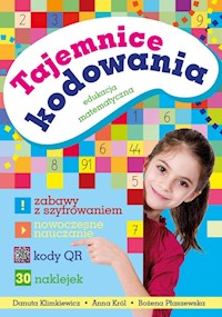 Tajemnice kodowania Edukacja matematyczna - Klimkiewicz Danuta, Król Anna, Płaszewska Bożena - książka