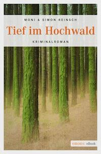 Tief im Hochwald - Moni Reinsch - ebook