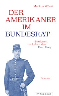 Der Amerikaner im Bundesrat - Markus Wüest - ebook