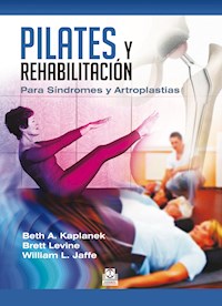 Pilates y rehabilitación - Beth A. Kaplanek - ebook