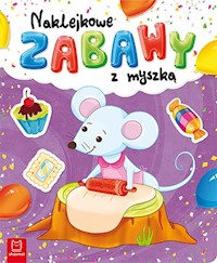 Naklejkowe zabawy z myszką -  - książka