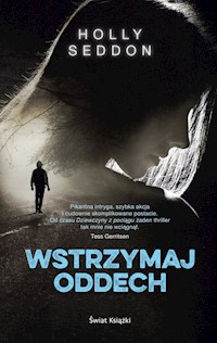 Wstrzymaj oddech - Holly Seddon - książka