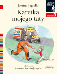 Karetka mojego taty. Czytam sobie. Poziom 3 - Joanna Jagiełło - książka