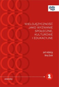 Wielojęzyczność jako wyzwanie społeczne kulturowe i edukacyjne -  - książka