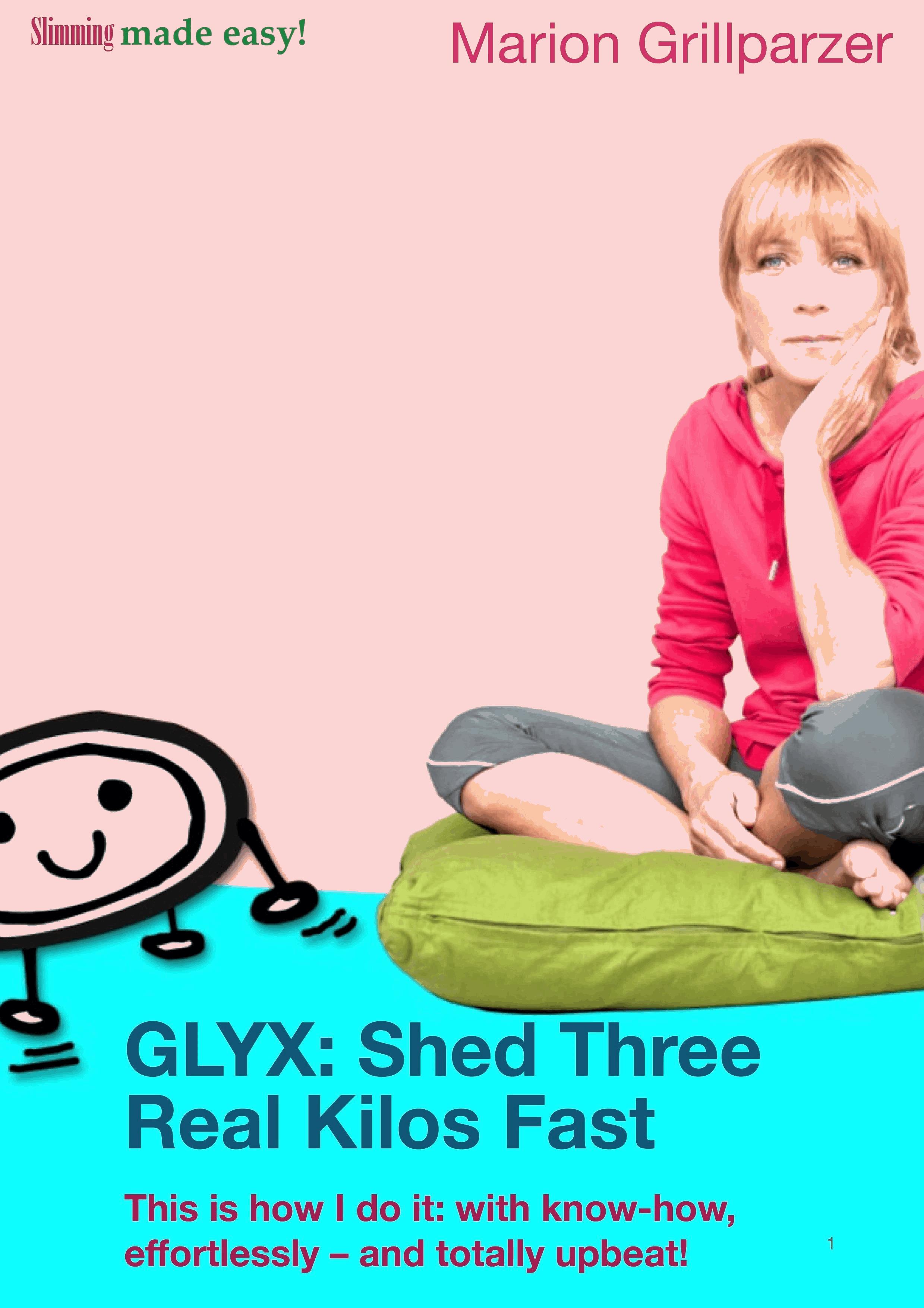 GLYX: Shed three real kilos fast