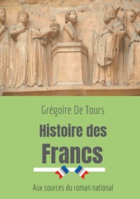 Histoire des Francs - Grégoire De Tours - ebook