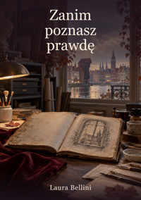 Zanim poznasz prawdę - Laura Bellini - ebook