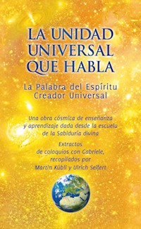 La Unidad universal que habla - Gabriele, Dipl. Ing. Höller - ebook