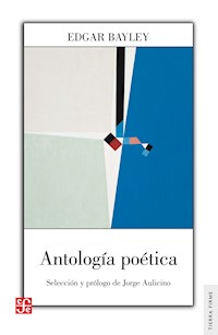Antología poética - Edgar Bayley - ebook