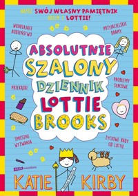 Absolutnie szalony dziennik Lottie Brooks - Kirby Katie - ebook + książka