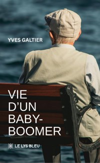Vie d’un baby-boomer - Yves Galtier - ebook