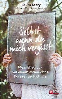 Selbst wenn du mich vergisst - Laura Story - ebook