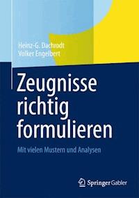 Zeugnisse richtig formulieren - Heinz-G. Dachrodt - ebook