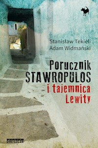 Porucznik Stawropulos i Tajemnica Lewity - Tekieli Stanisław, Widmański Adam - książka