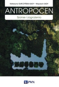 Antropocen - Gurczyńska-Sady Katarzyna, Sady Wojciech - książka