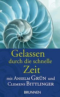 Gelassen durch die schnelle Zeit - Grun Anselm - ebook