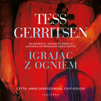 Igrając z ogniem - Tess Gerritsen - audiobook