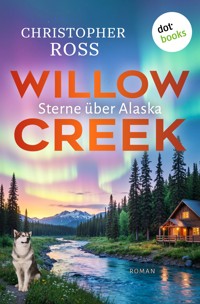 Willow Creek - Sterne über Alaska - Christopher Ross - ebook