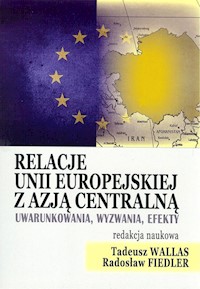 Relacje Unii Europejskiej z Azją Centralną -  - książka