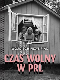 Czas wolny w PRL - Przylipiak Wojciech - książka