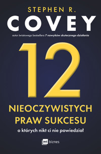 12 nieoczywistych praw sukcesu, o których nikt ci nie powiedział - Stephen R. Covey - ebook + książka