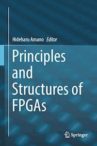 Principles and Structures of FPGAs -  - ebook