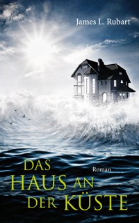 Das Haus an der Küste - James L. Rubart - ebook