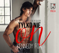 Tylko nie on - Fox Kennedy - ebook + audiobook + książka