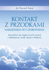 Kontakt z przodkami narzędziem do uzdrowienia - dr Daniel Floor - ebook