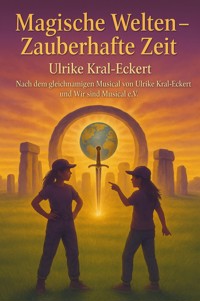 Magische Welten - Zauberhafte Zeit - ULRIKE KRAL ECKERT - ebook
