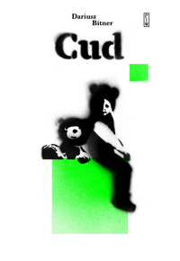 Cud - Dariusz Bitner - ebook + książka
