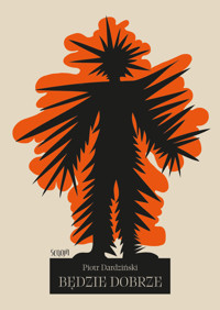 Będzie dobrze - Piotr Dardziński - ebook