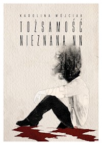 Tożsamość nieznana, NN - Karolina Wójciak - ebook + audiobook + książka