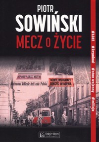 Mecz o życie - Piotr Sowiński - książka