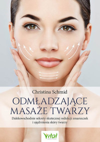 Odmładzające masaże twarzy - Christina Schmid - ebook + książka