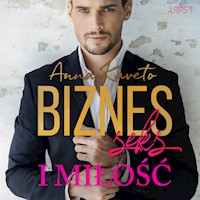 Biznes, seks i miłość – opowiadanie erotyczne - Anna Kaveto - ebook + audiobook