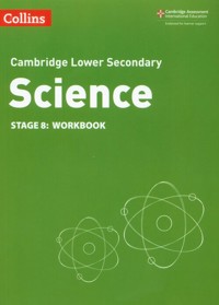 Collins Cambridge Lower Secondary Science - Lower Secondary Science Workbook: Stage 8 - Rickwood Beverly, Foxford Heidi, Warren Dorothy - książka
