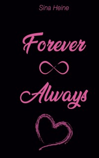 Forever & Always - Sina Heine - ebook