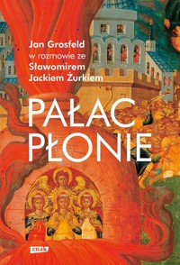 Pałac płonie - Grosfeld Jan, Żurek Sławomir Jacek - książka