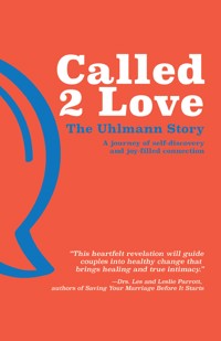 Called 2 Love The Uhlmann Story - Steve Uhlmann - ebook