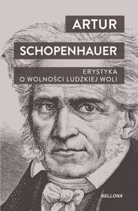 Erystyka. O wolności ludzkiej woli (wydanie pocketowe) - Arthur Schopenhauer - książka